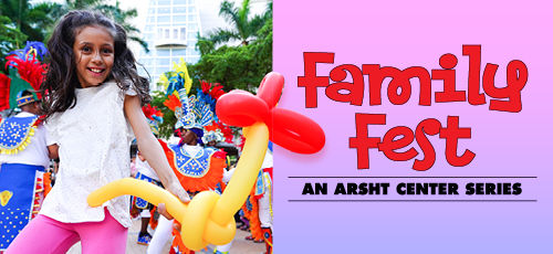 Free Family Fest at the Arsht Center